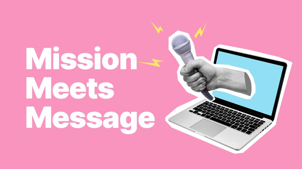 Mission Meets Message: Winning Press and the Public with Purpose