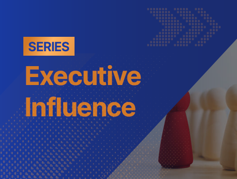 3-Part Series: Executive Influence – Showing Up as a Leader
